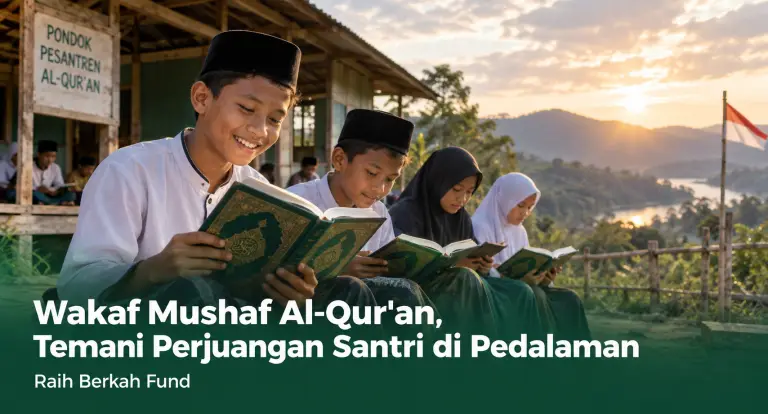 Wakaf Mushaf Al-Qur’an, Temani Perjuangan Santri di Pedalaman